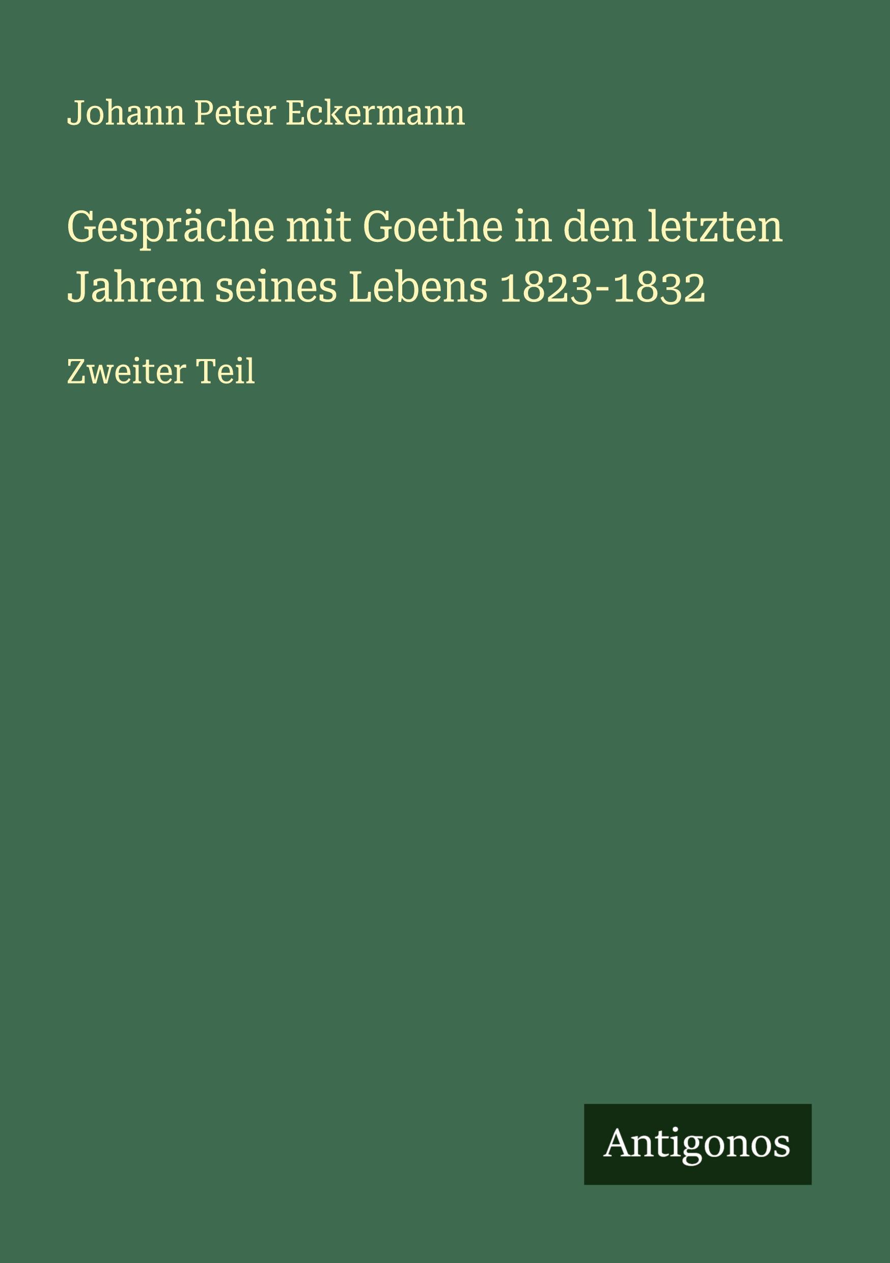 Vorderes Coverbild Gespräche mit Goethe in den letzten Jahren seines Lebens 1823-1832