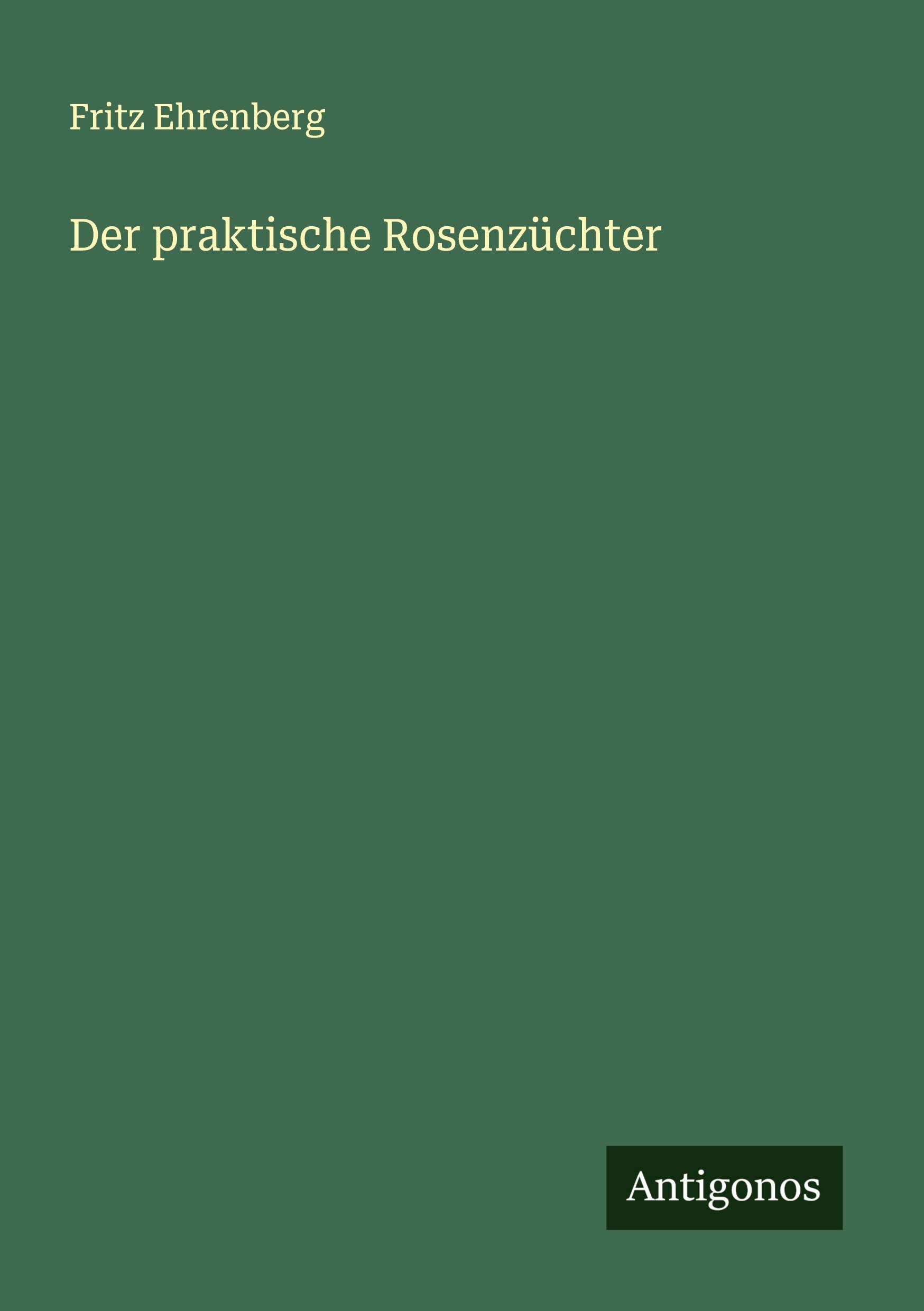 Vorderes Coverbild Der praktische Rosenzüchter