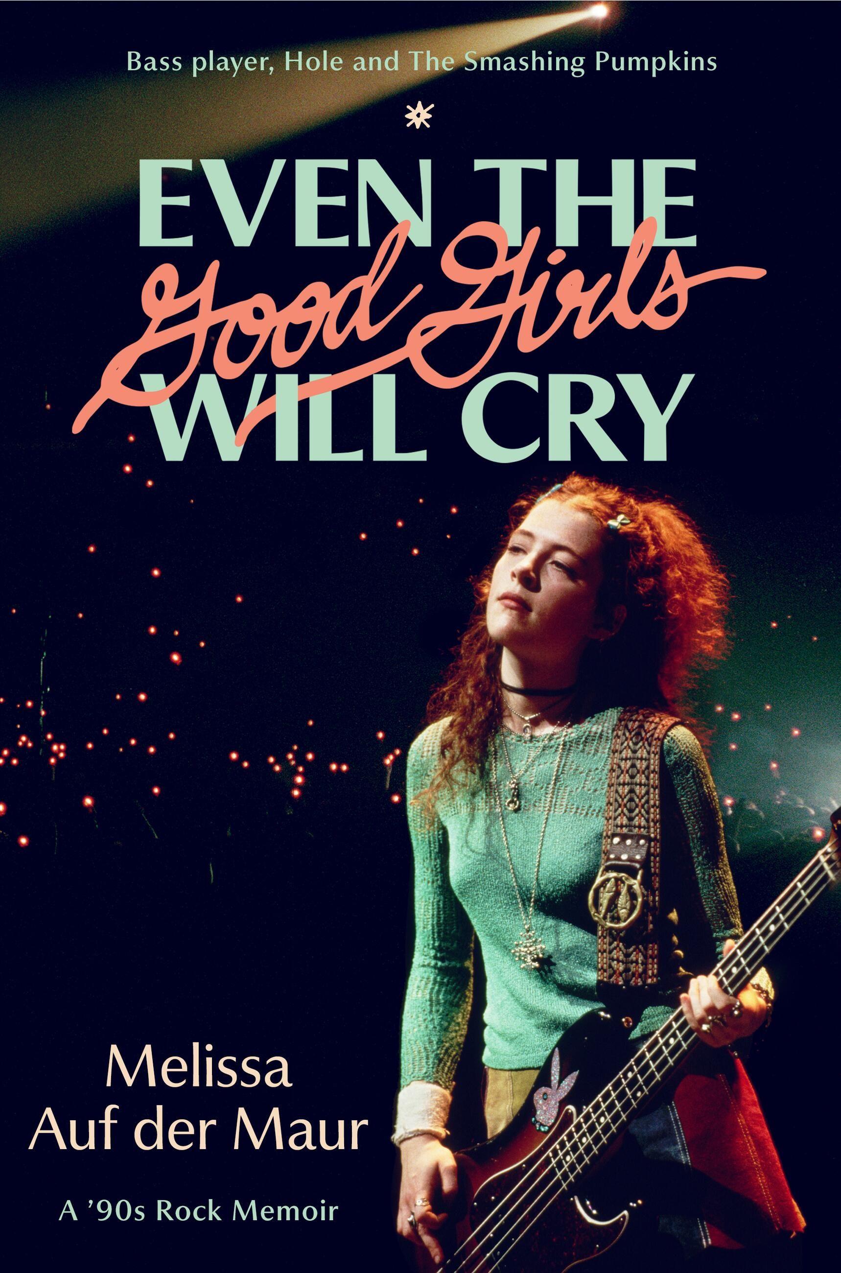 Vorderes Coverbild Even the Good Girls Will Cry