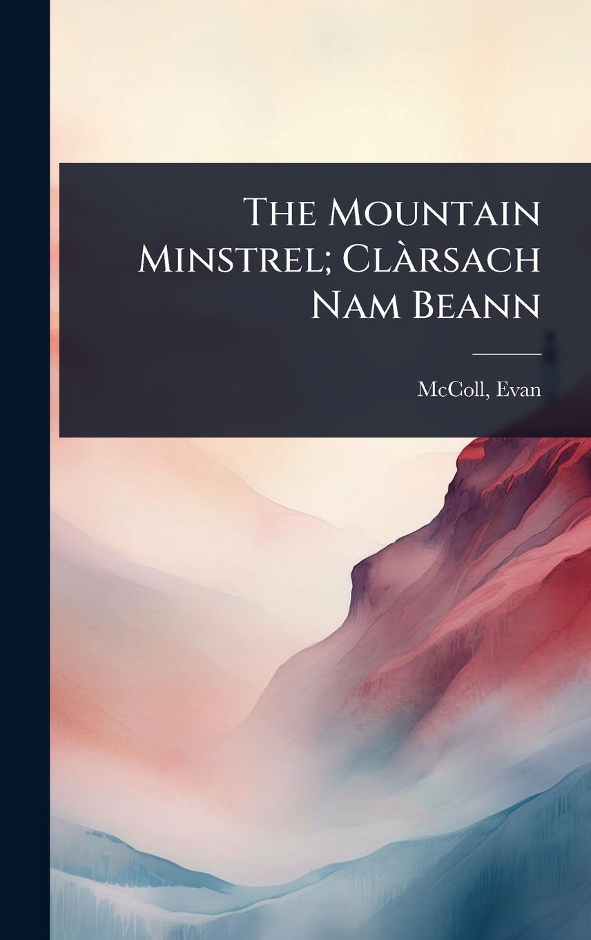 Vorderes Coverbild The Mountain Minstrel; ClÃ rsach Nam Beann