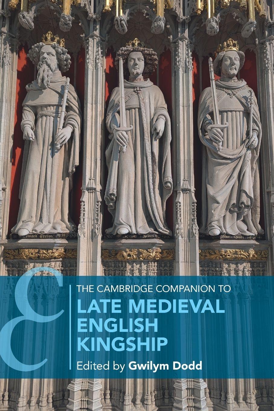 Vorderes Coverbild The Cambridge Companion to Late Medieval English Kingship