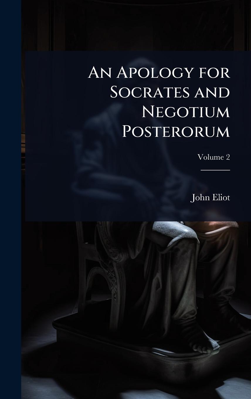 Vorderes Coverbild An Apology for Socrates and Negotium Posterorum