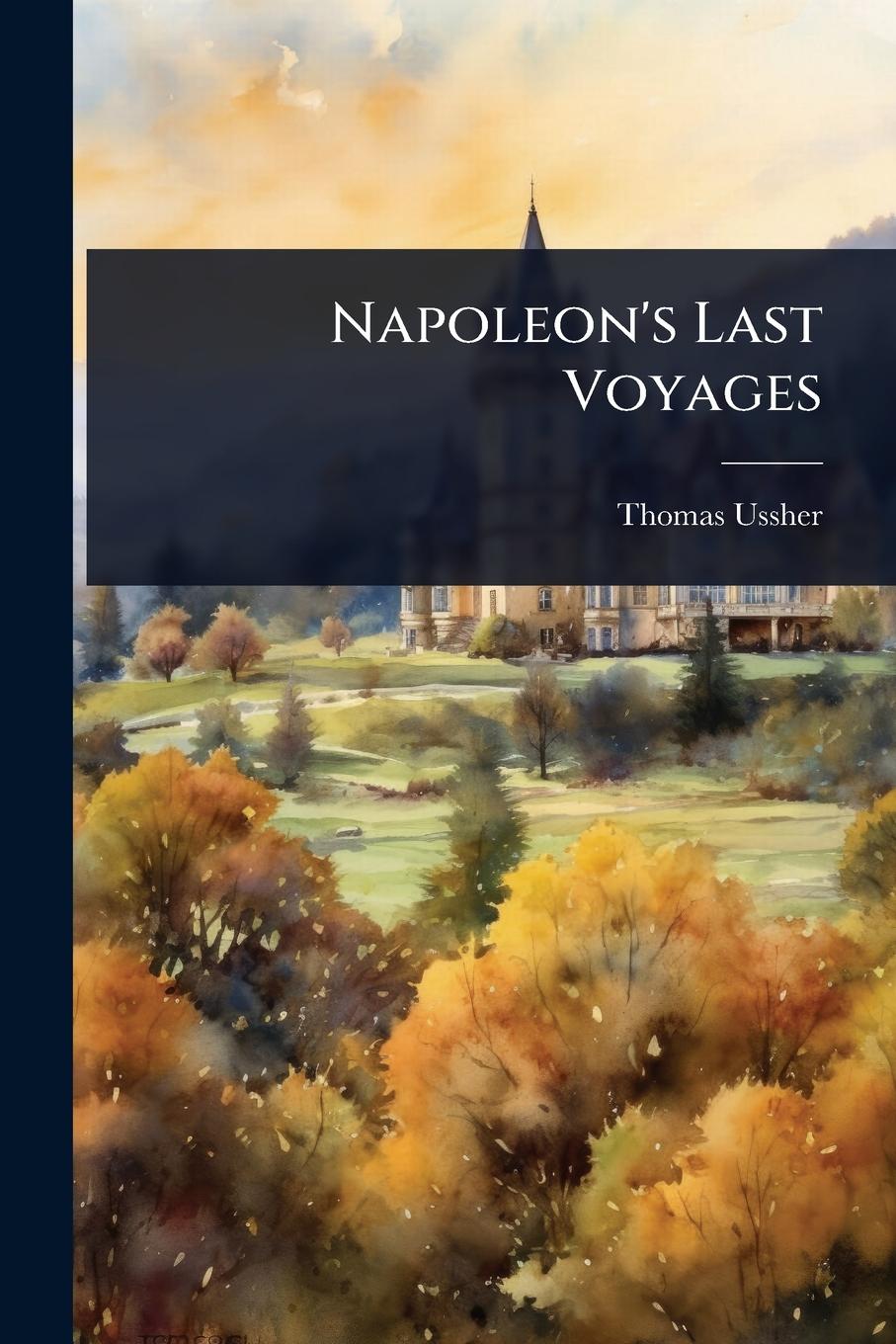 Vorderes Coverbild Napoleon's Last Voyages