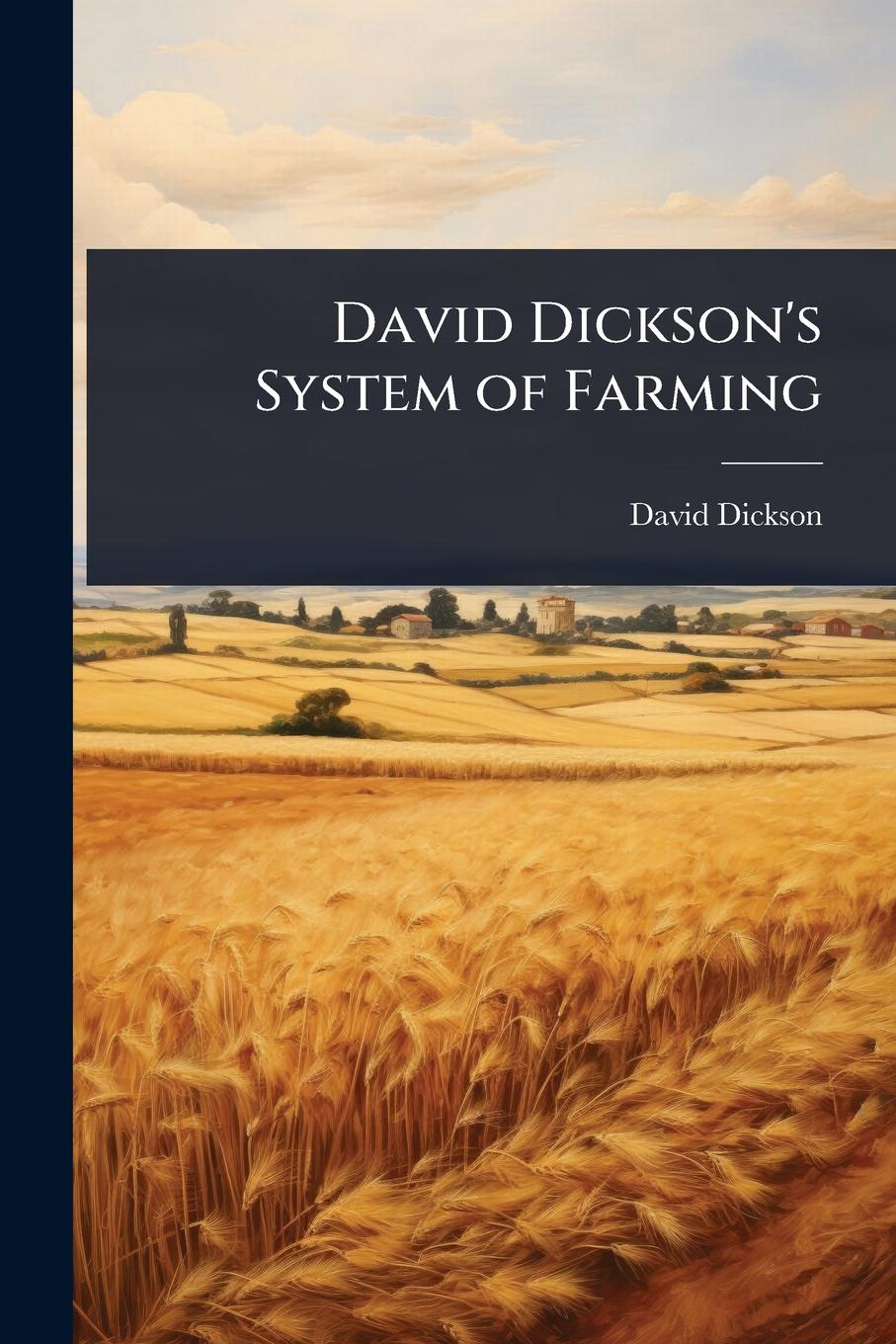Vorderes Coverbild David Dickson's System of Farming