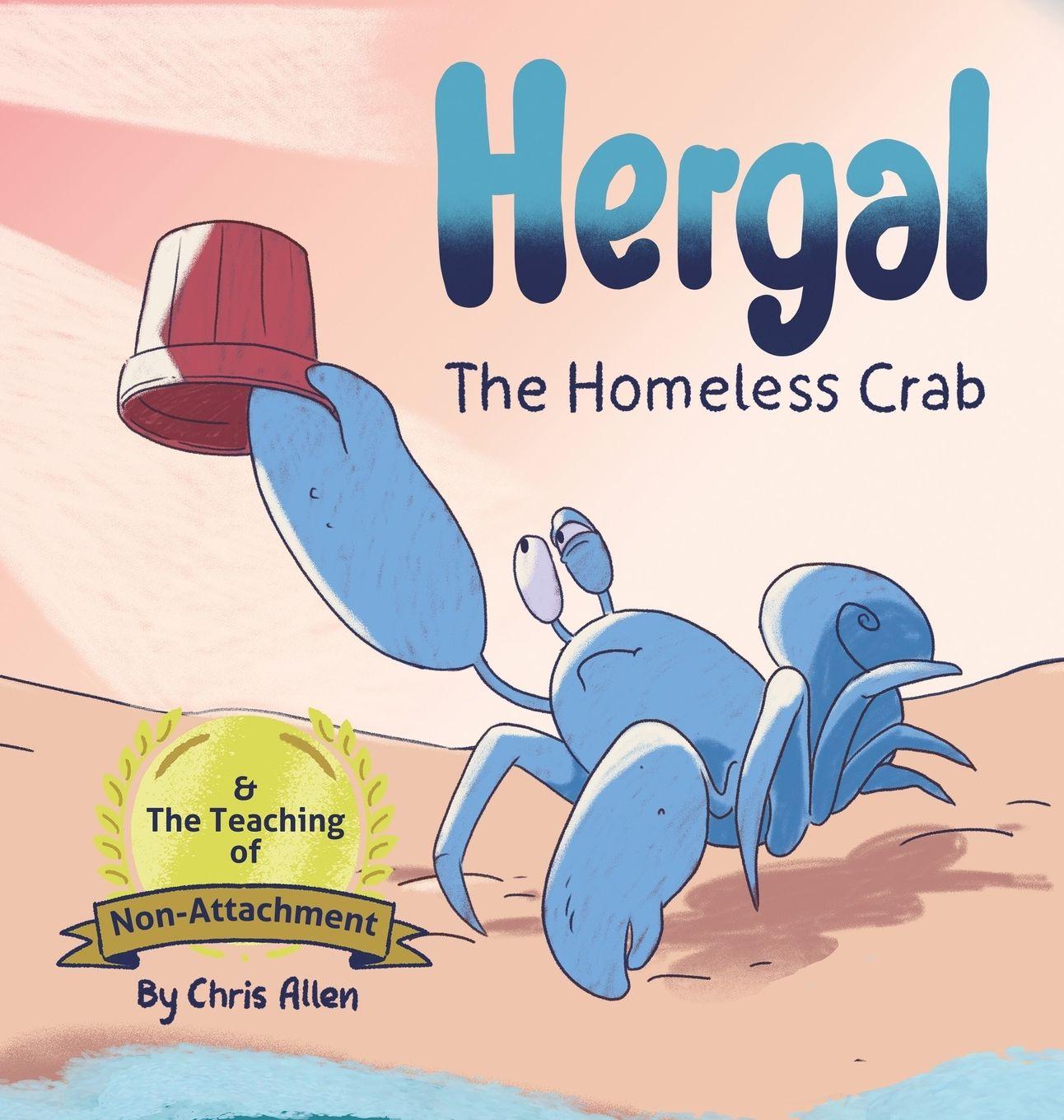 Vorderes Coverbild Hergal the Homeless Crab & The Teaching of Non-Attachment
