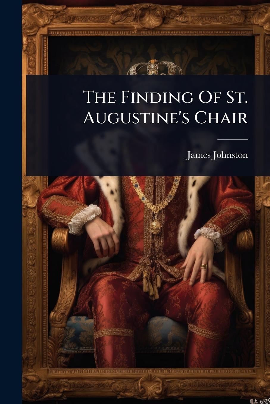 Vorderes Coverbild The Finding Of St. Augustine's Chair