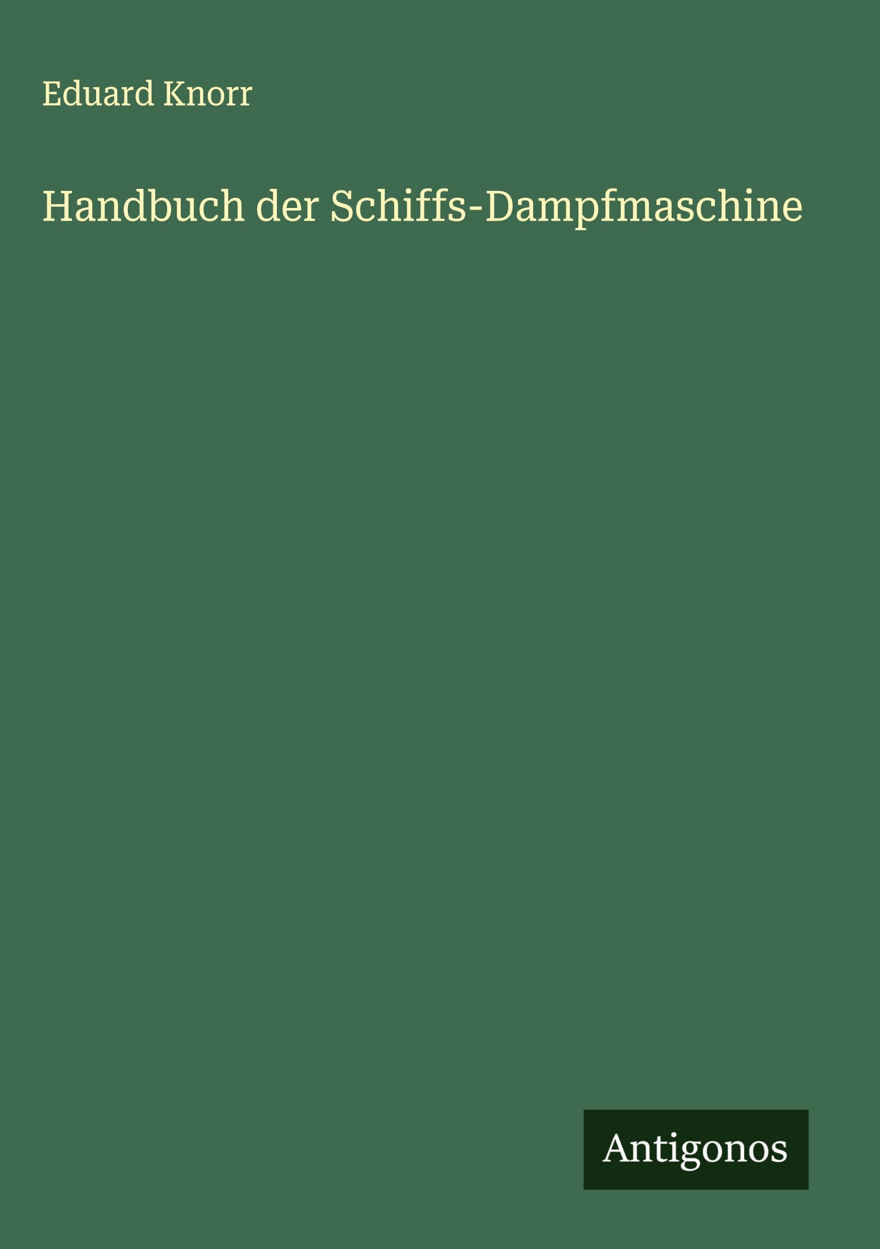 Vorderes Coverbild Handbuch der Schiffs-Dampfmaschine