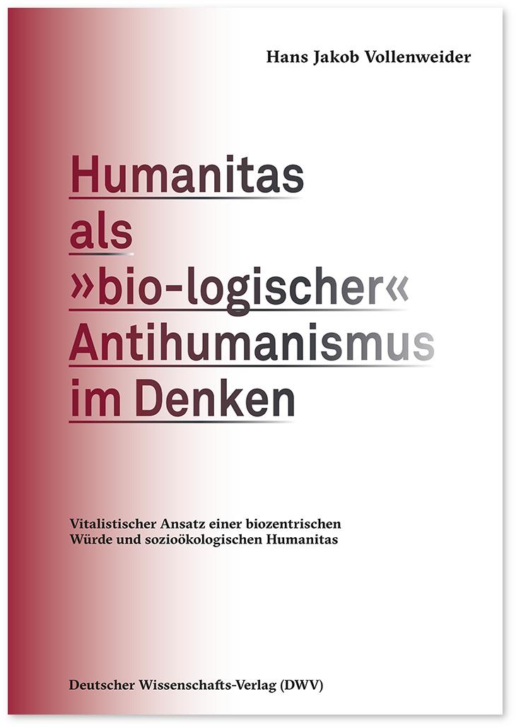 Vorderes Coverbild Humanitas als 'bio-logischer' Antihumanismus im Denken