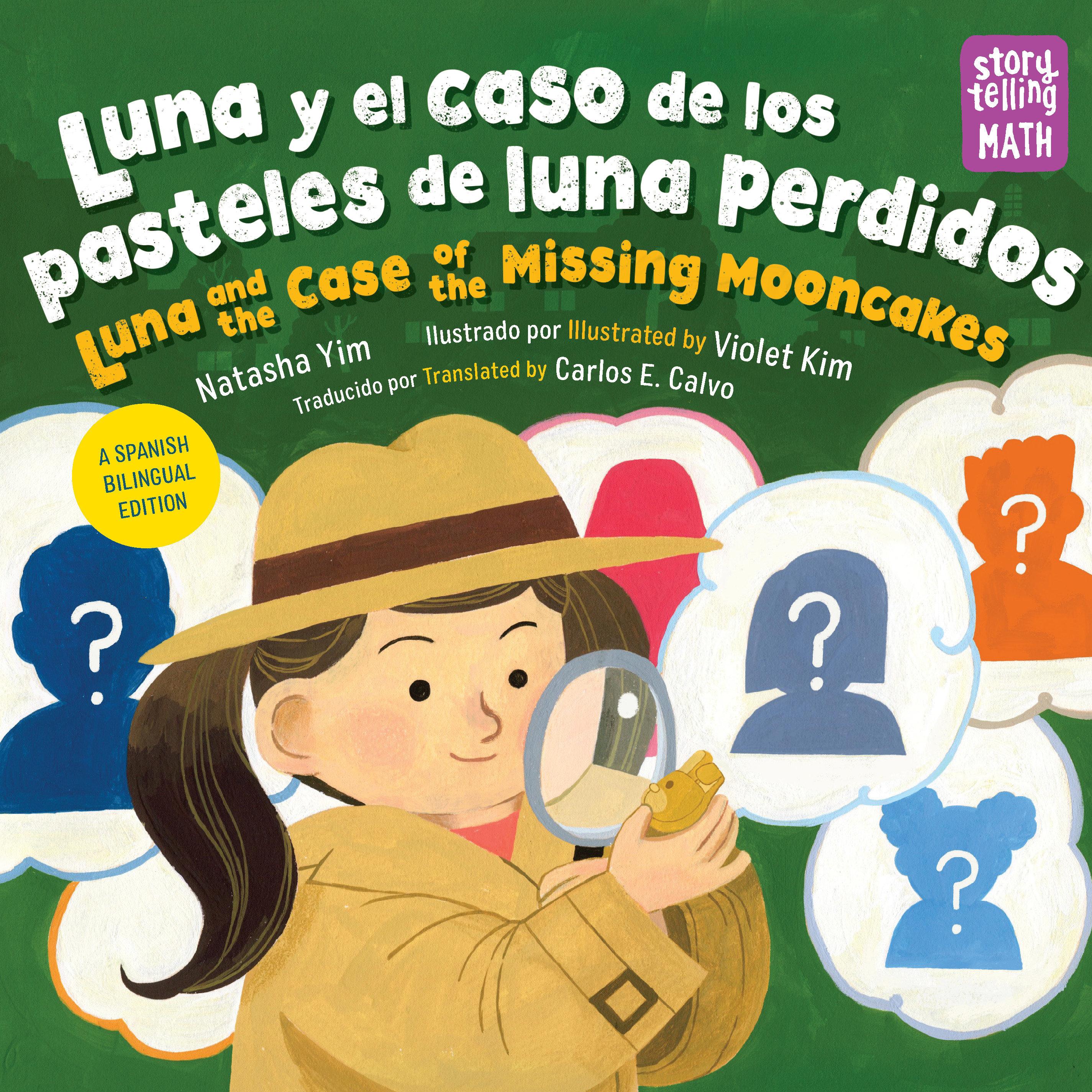 Vorderes Coverbild Luna Y El Caso de Los Pasteles de Luna Perdidos / Luna and the Case of the Missing Mooncakes (Spanish Bilingual Edition)