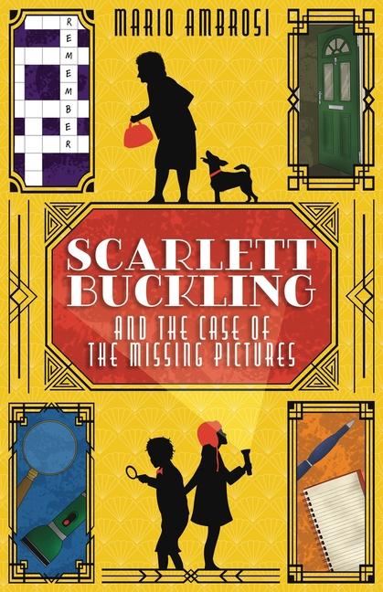 Vorderes Coverbild Scarlett Buckling and the Case of the Missing Pictures
