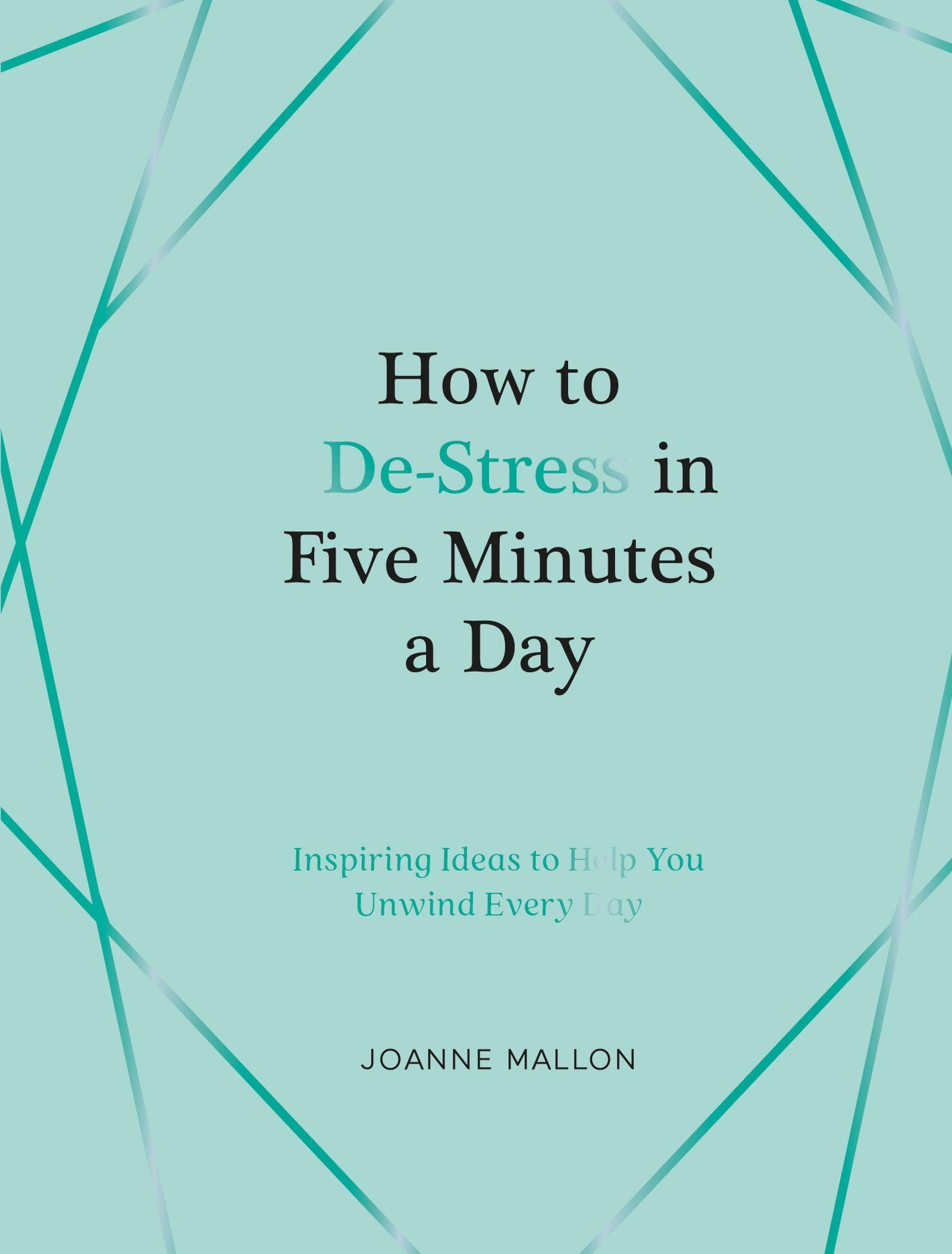 Vorderes Coverbild How to De-Stress in Five Minutes a Day