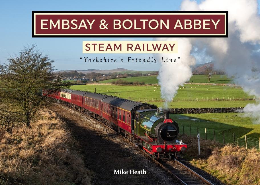 Vorderes Coverbild The Embsay & Bolton Abbey Steam Railway
