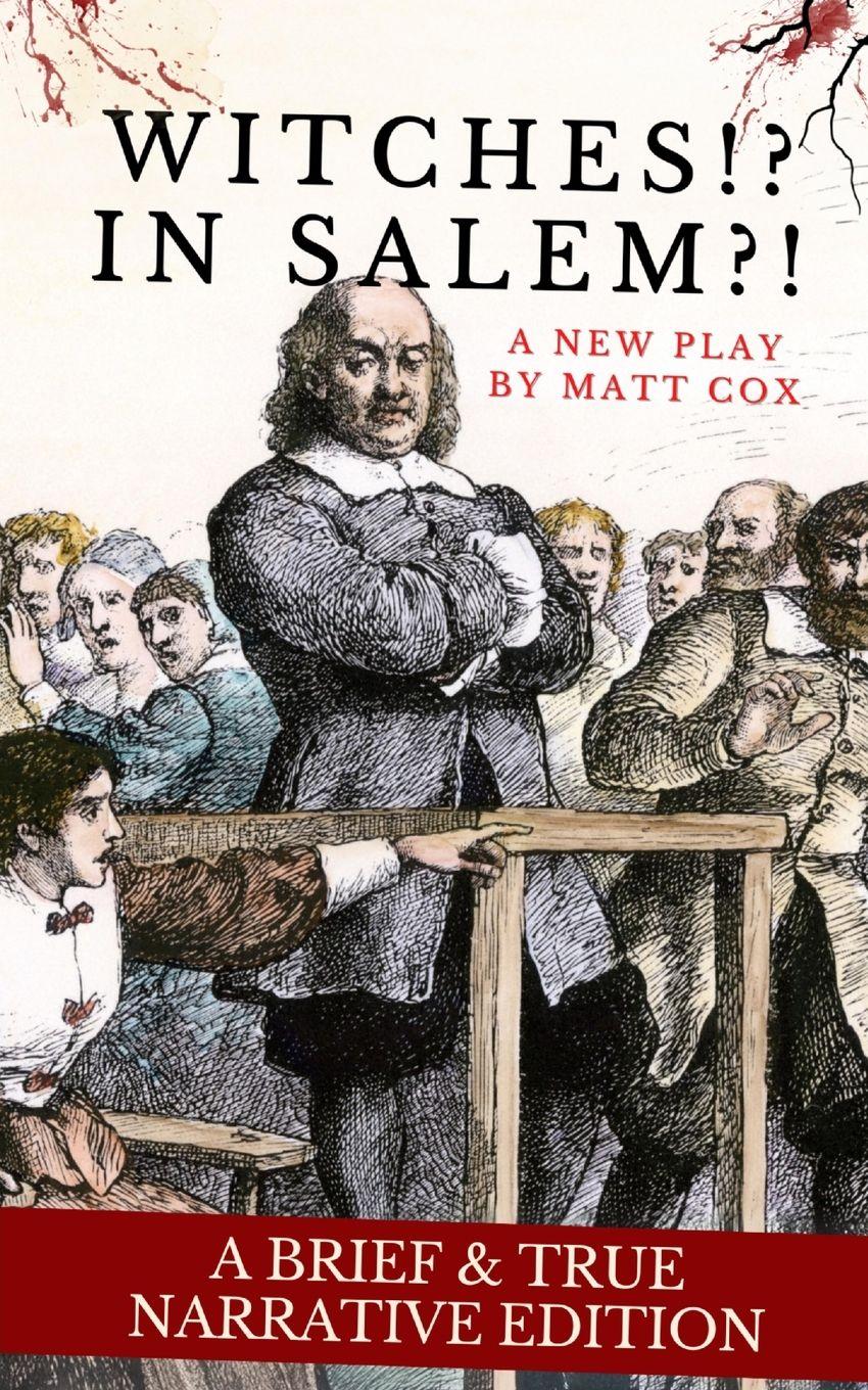 Vorderes Coverbild Witches!? In Salem?! (A Brief & True Narrative Edition)