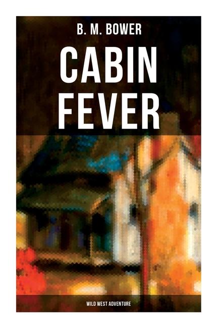 Vorderes Coverbild Cabin Fever (Wild West Adventure)