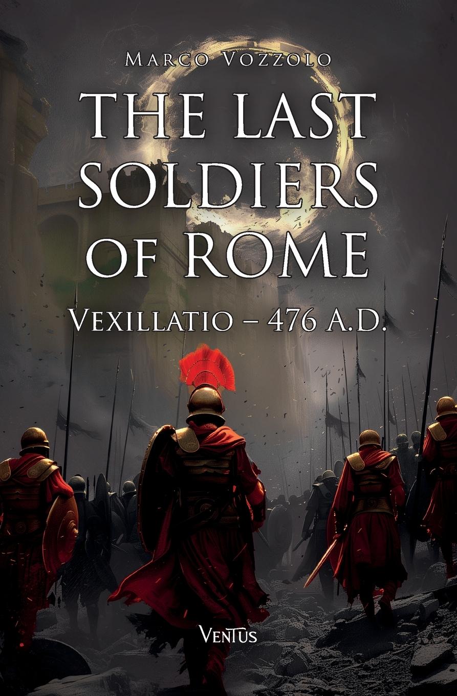 Vorderes Coverbild The Last Soldiers of Rome