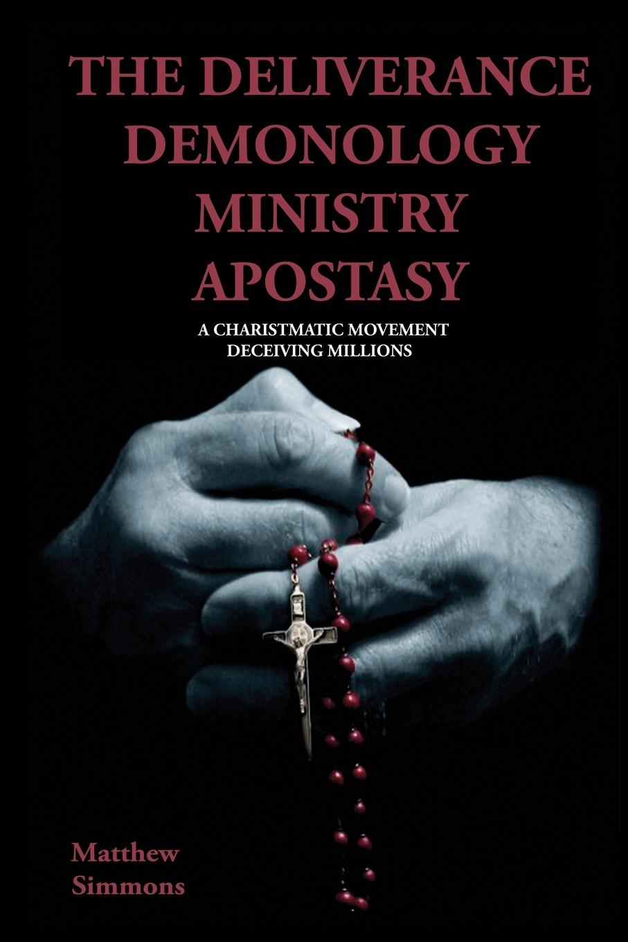 Vorderes Coverbild The Deliverance Demonology Ministry Apostasy
