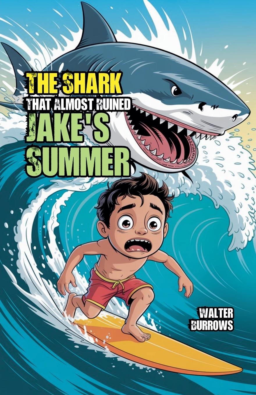 Vorderes Coverbild The Shark That Almost Ruined Jake's Summer