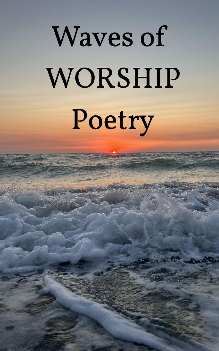 Vorderes Coverbild Waves of Worship Poetry