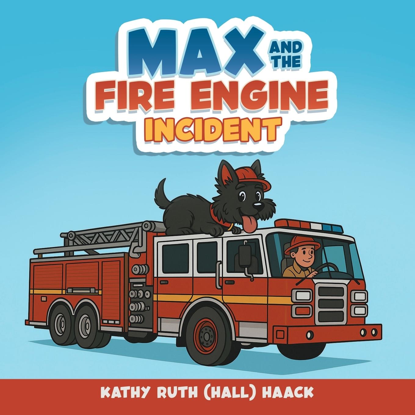 Vorderes Coverbild Max and the Fire Engine Incident