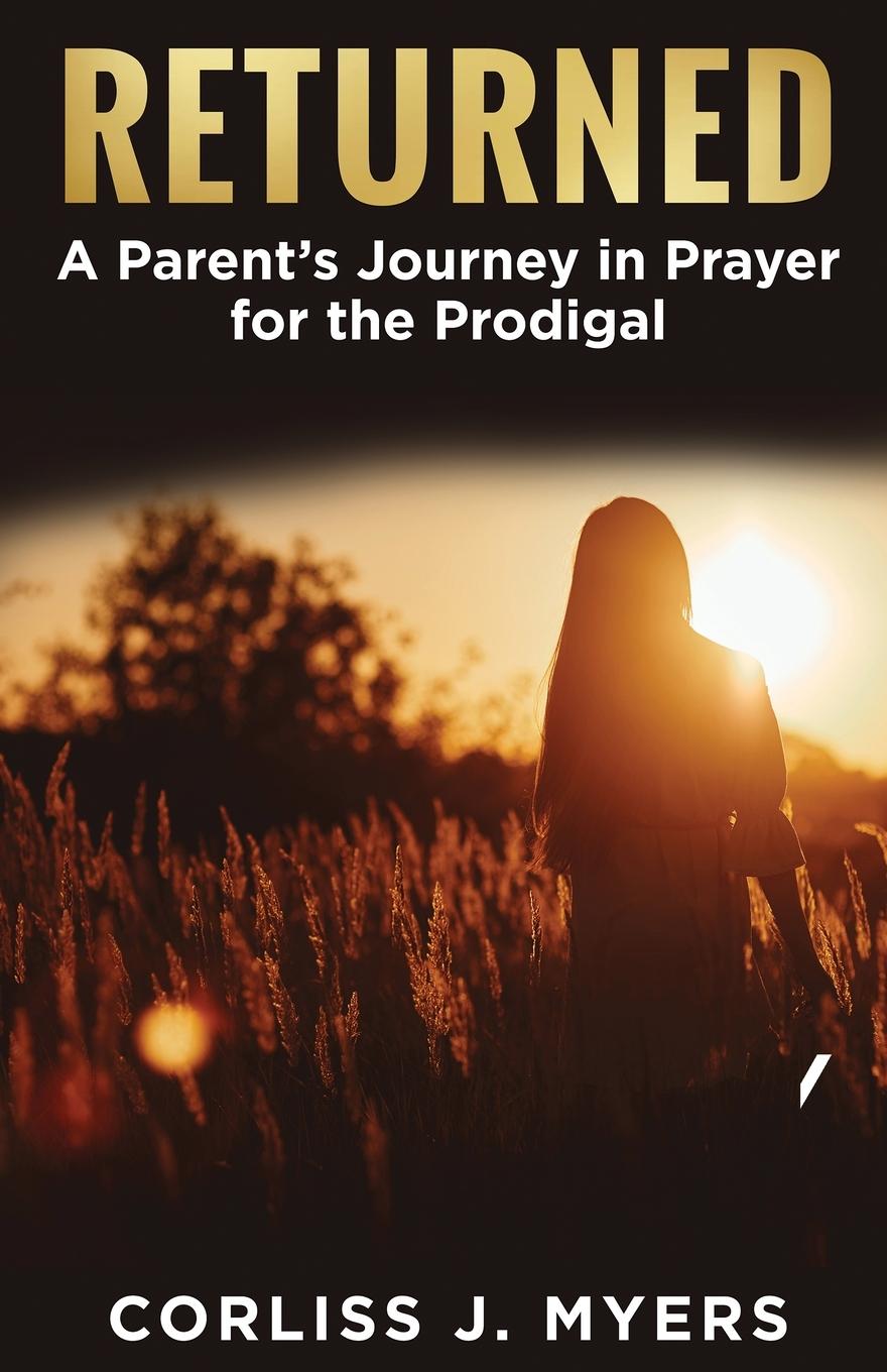 Vorderes Coverbild Returned A Parent's Journey in Prayer for the Prodigal