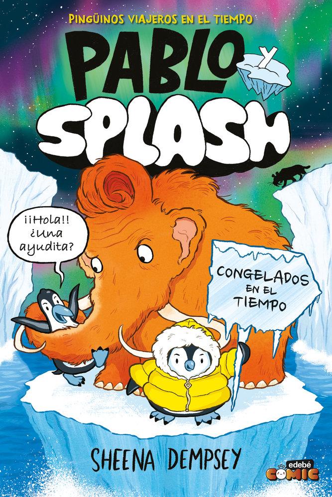 Vorderes Coverbild PABLO Y SPLASH. CONGELADOS EN EL TIEMPO