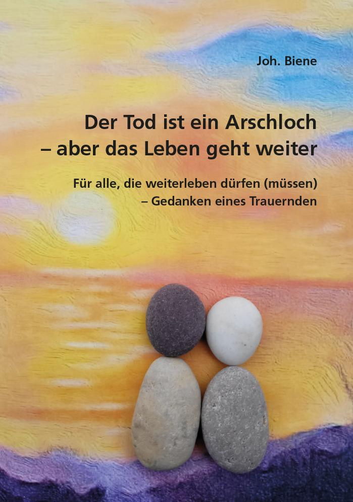 Vorderes Coverbild Der Tod ist ein Arschloch - aber das Leben geht weiter