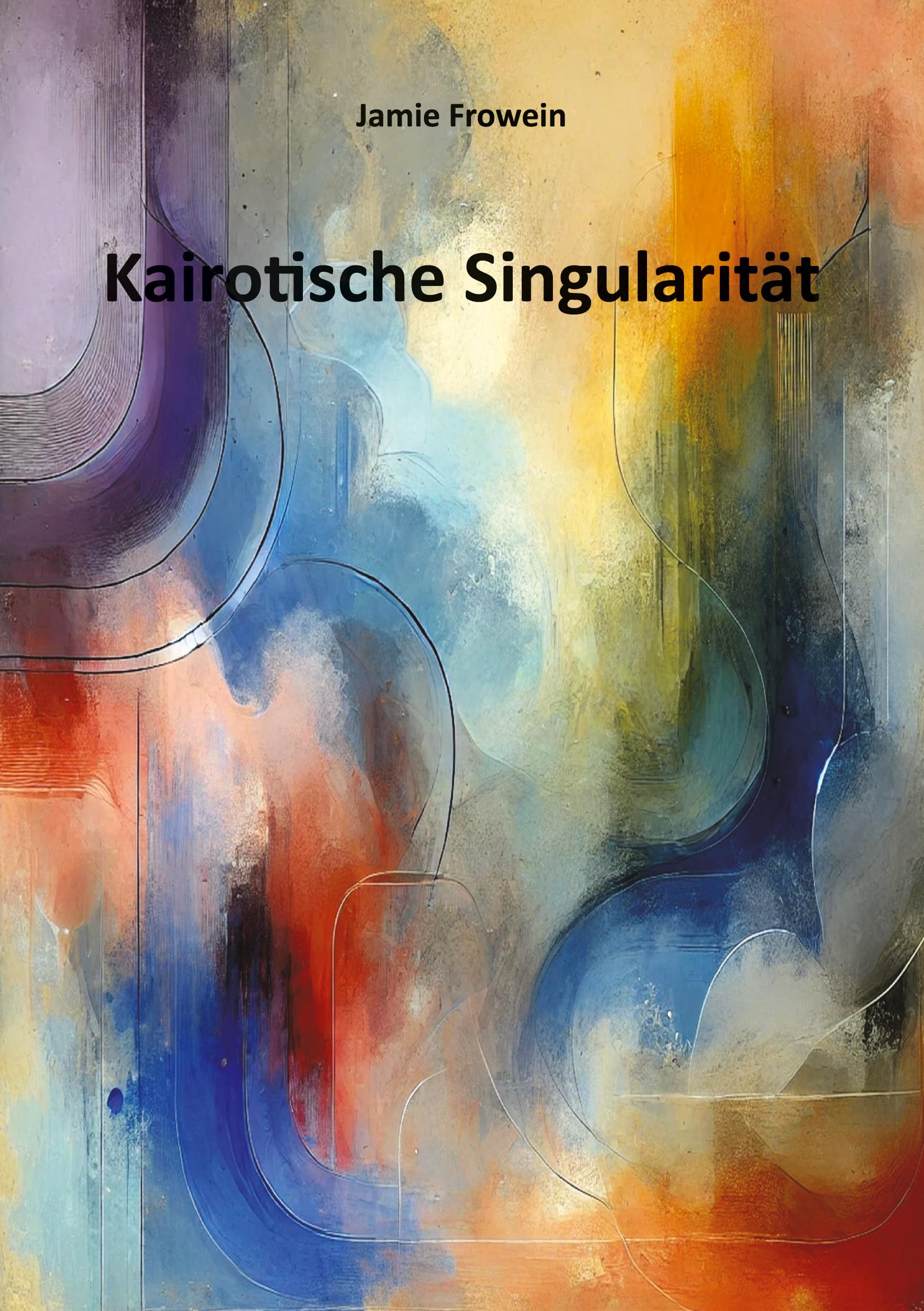Vorderes Coverbild Kairotische Singularität
