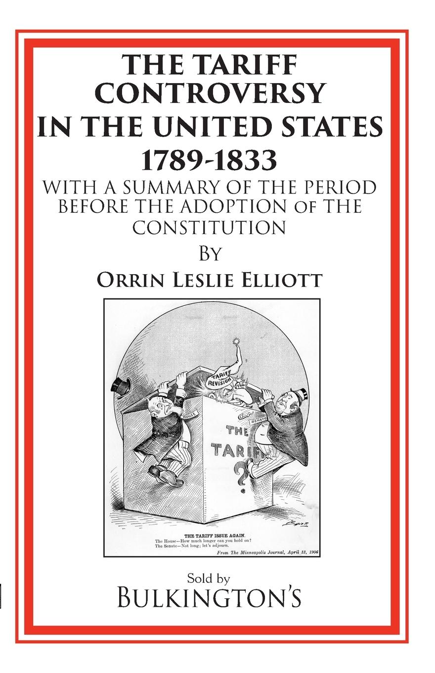 Vorderes Coverbild The Tariff Controversy in the United States 1789-1833