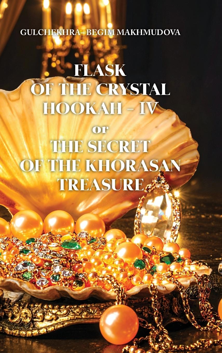 Vorderes Coverbild FLASK OF CRYSTAL HOOKAH-IV or THE SECRET OF THE KHORASAN TREASURE