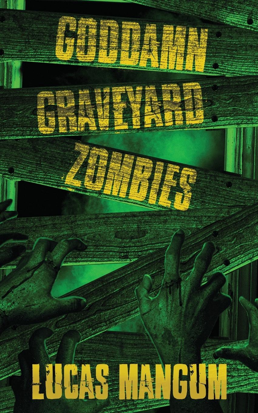 Vorderes Coverbild Goddamn Graveyard Zombies