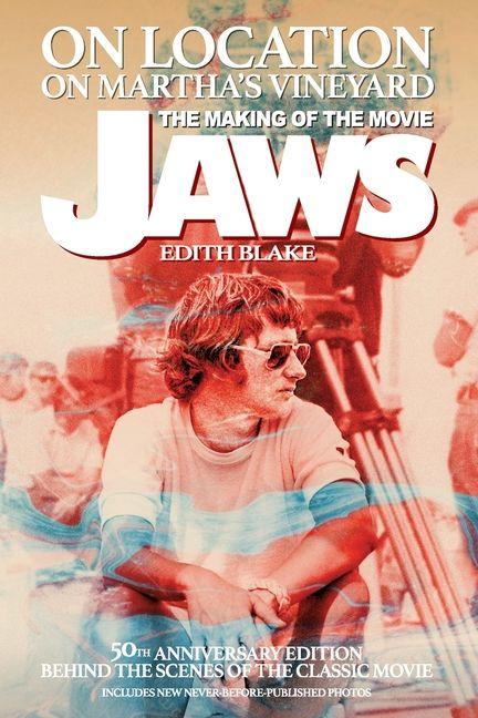 Vorderes Coverbild On Location on Martha's Vineyard - The Making of the Movie Jaws - 50th Anniversary Edition