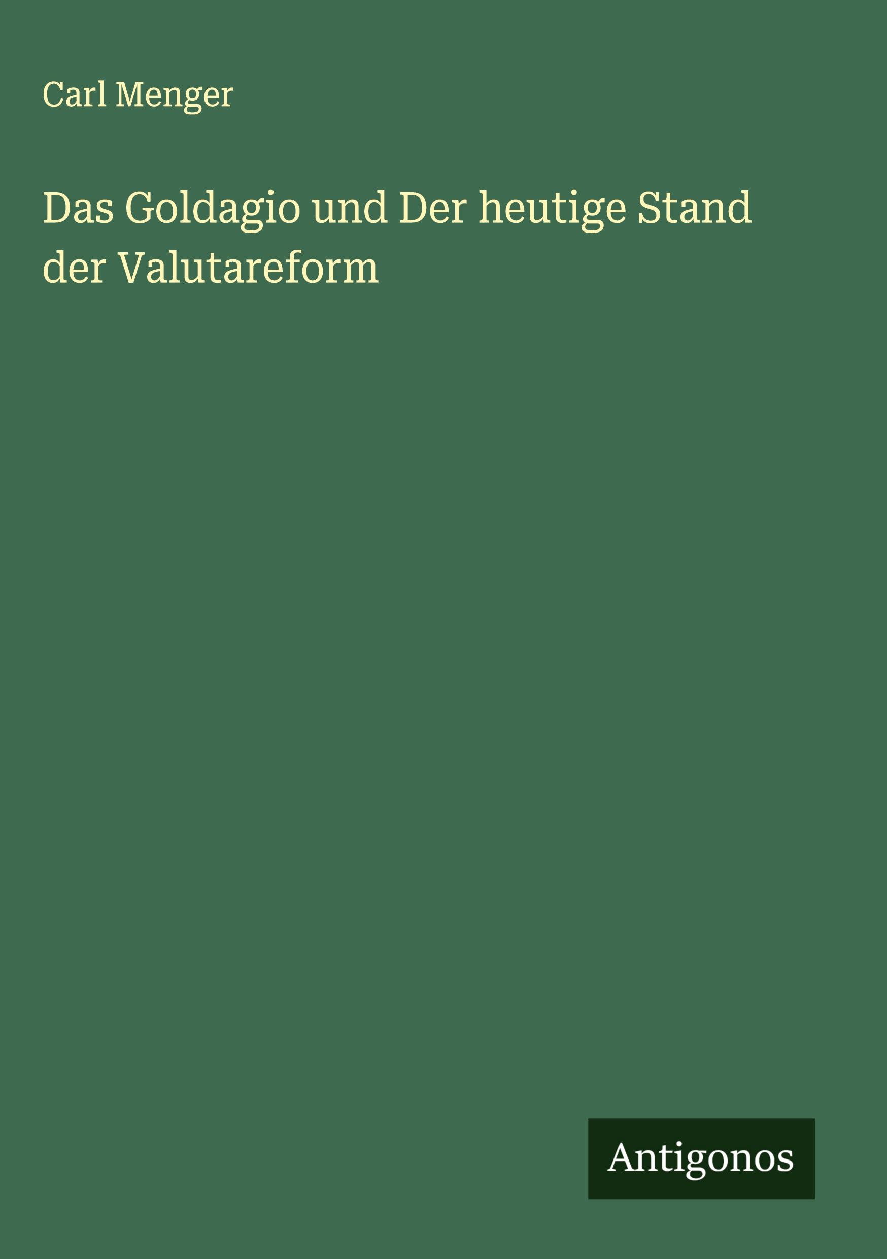 Vorderes Coverbild Das Goldagio und Der heutige Stand der Valutareform