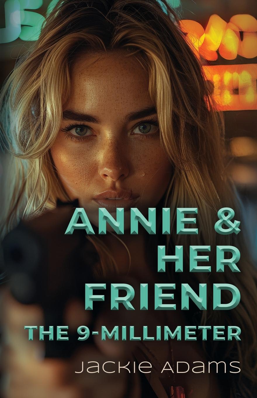 Vorderes Coverbild Annie & Her Friend the 9-Millimeter