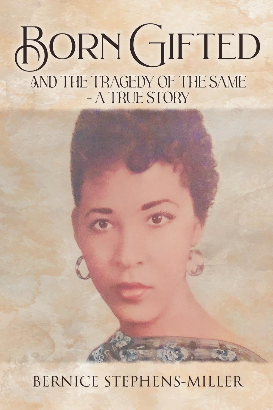 Vorderes Coverbild Born Gifted and the Tragedy of the Same - A True Story