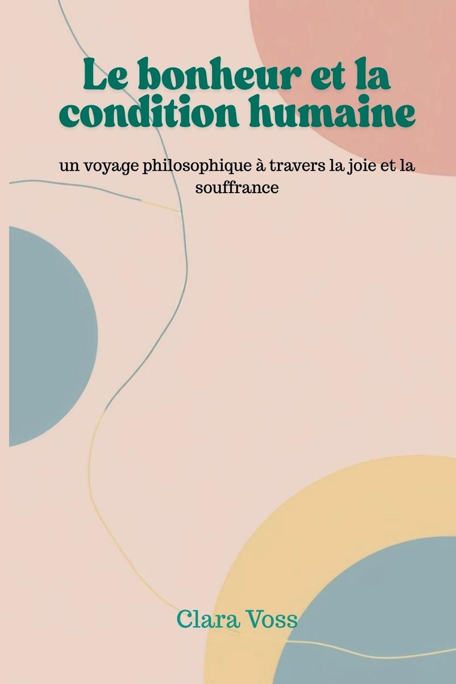 Vorderes Coverbild Le bonheur et la condition humaine