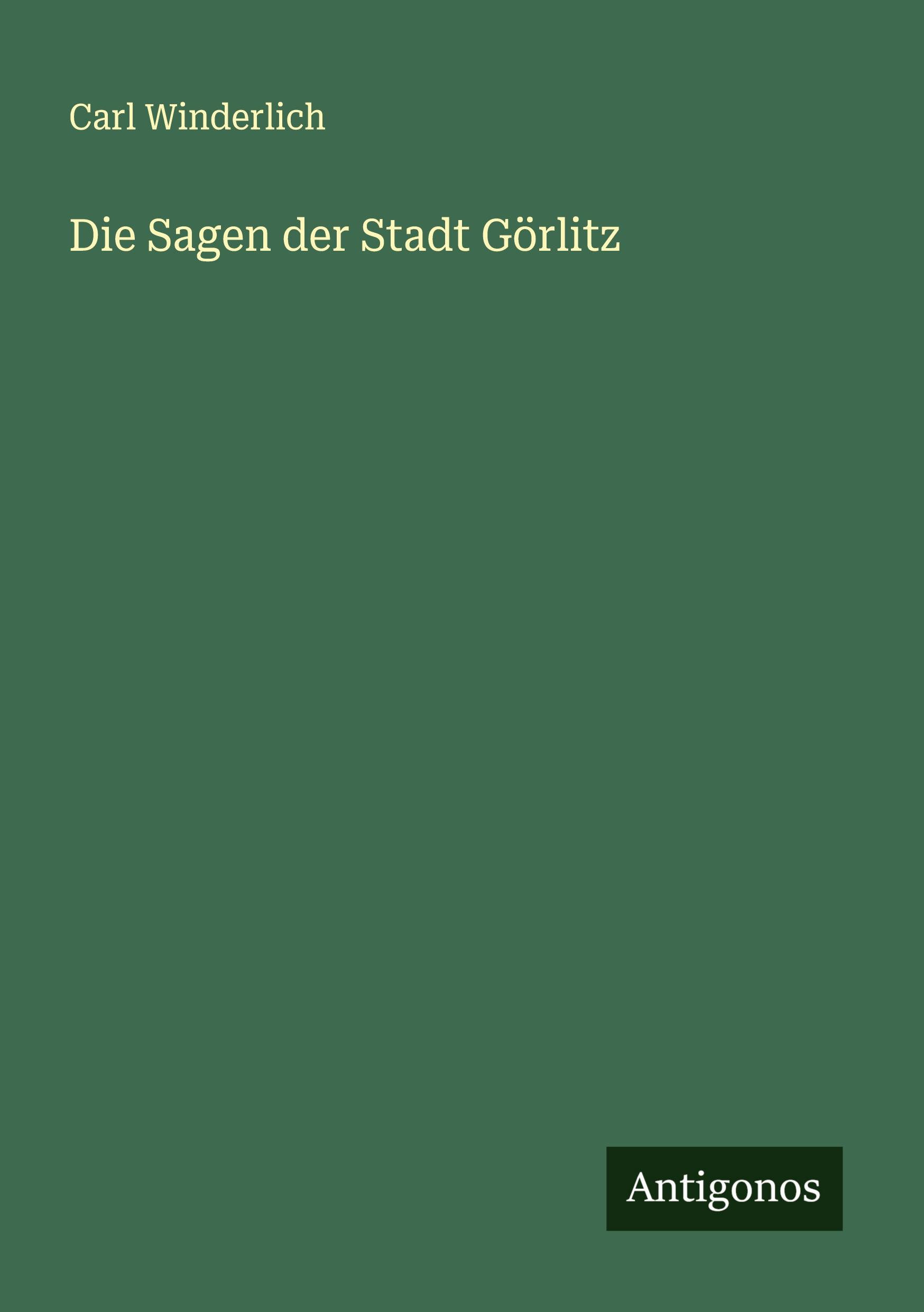 Vorderes Coverbild Die Sagen der Stadt Görlitz