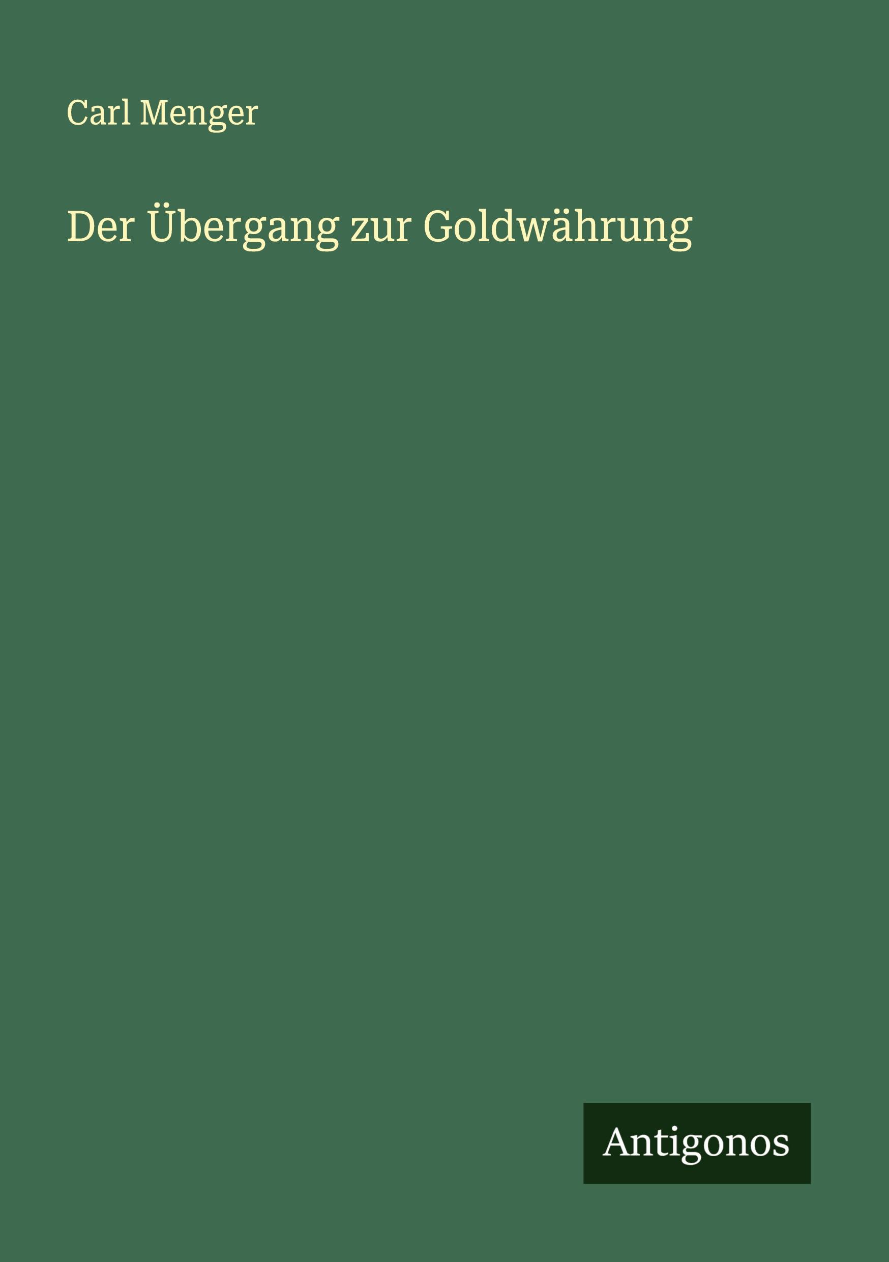 Vorderes Coverbild Der Übergang zur Goldwährung