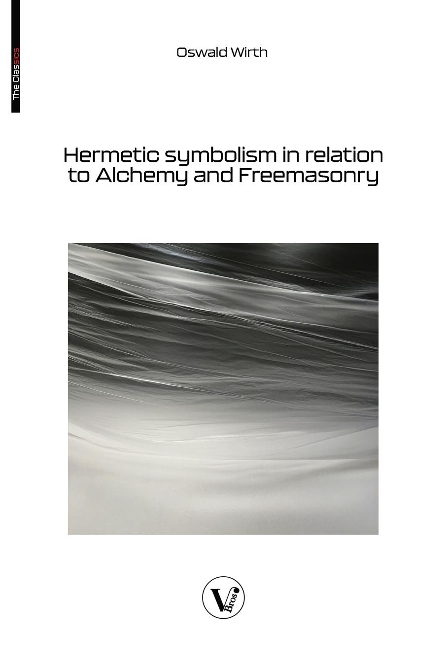 Vorderes Coverbild Hermetic symbolism in relation to Alchemy and Freemasonry