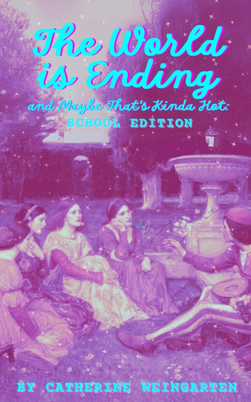Vorderes Coverbild The World is Ending and Maybe That's Kinda Hot (School Edition)