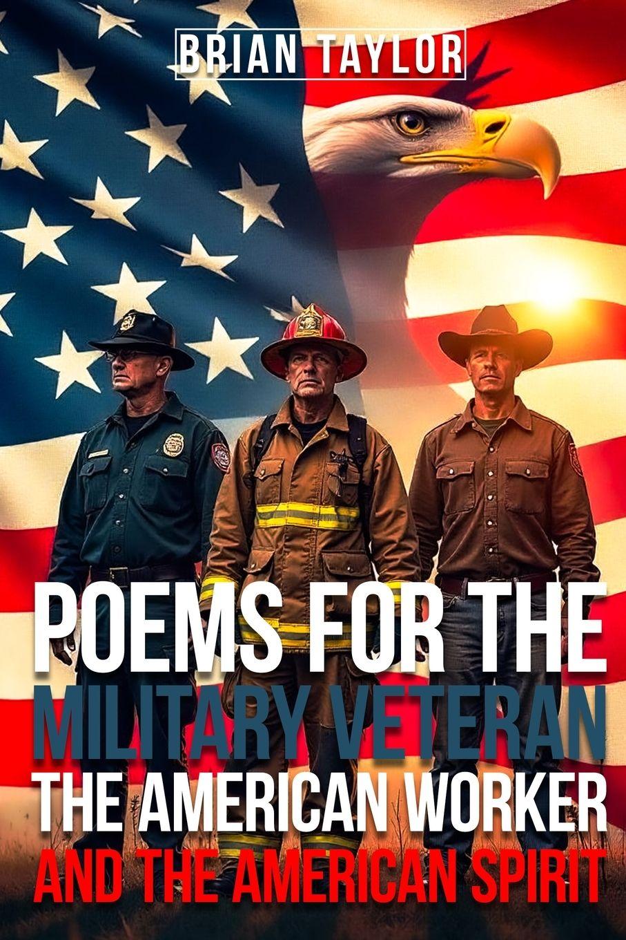 Vorderes Coverbild Poems For the Military Veteran, the American Worker, and the American Spirit
