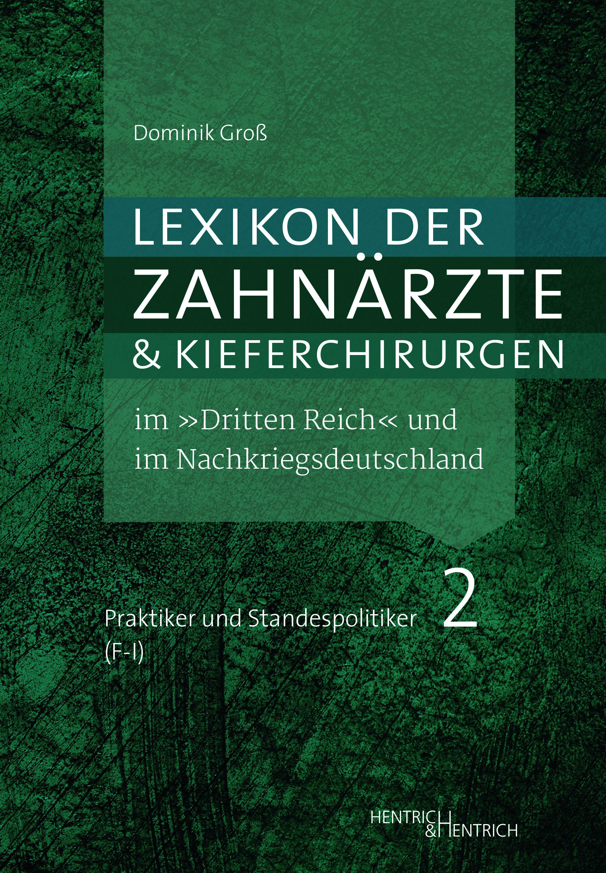 Vorderes Coverbild Lexikon der Zahnärzte und Kieferchirurgen im "Dritten Reich" und im Nachkriegsdeutschland