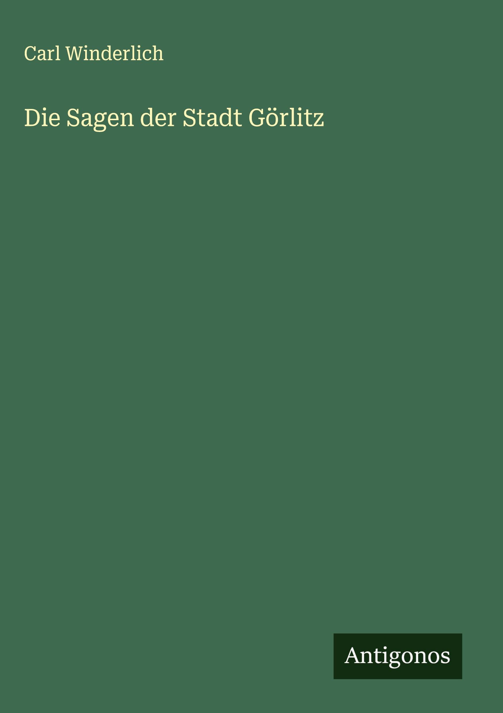 Vorderes Coverbild Die Sagen der Stadt Görlitz
