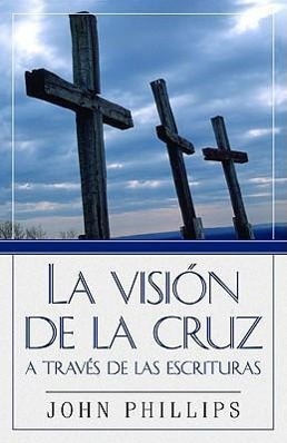 Vorderes Coverbild La Visión de la Cruz a Través de Las Escrituras