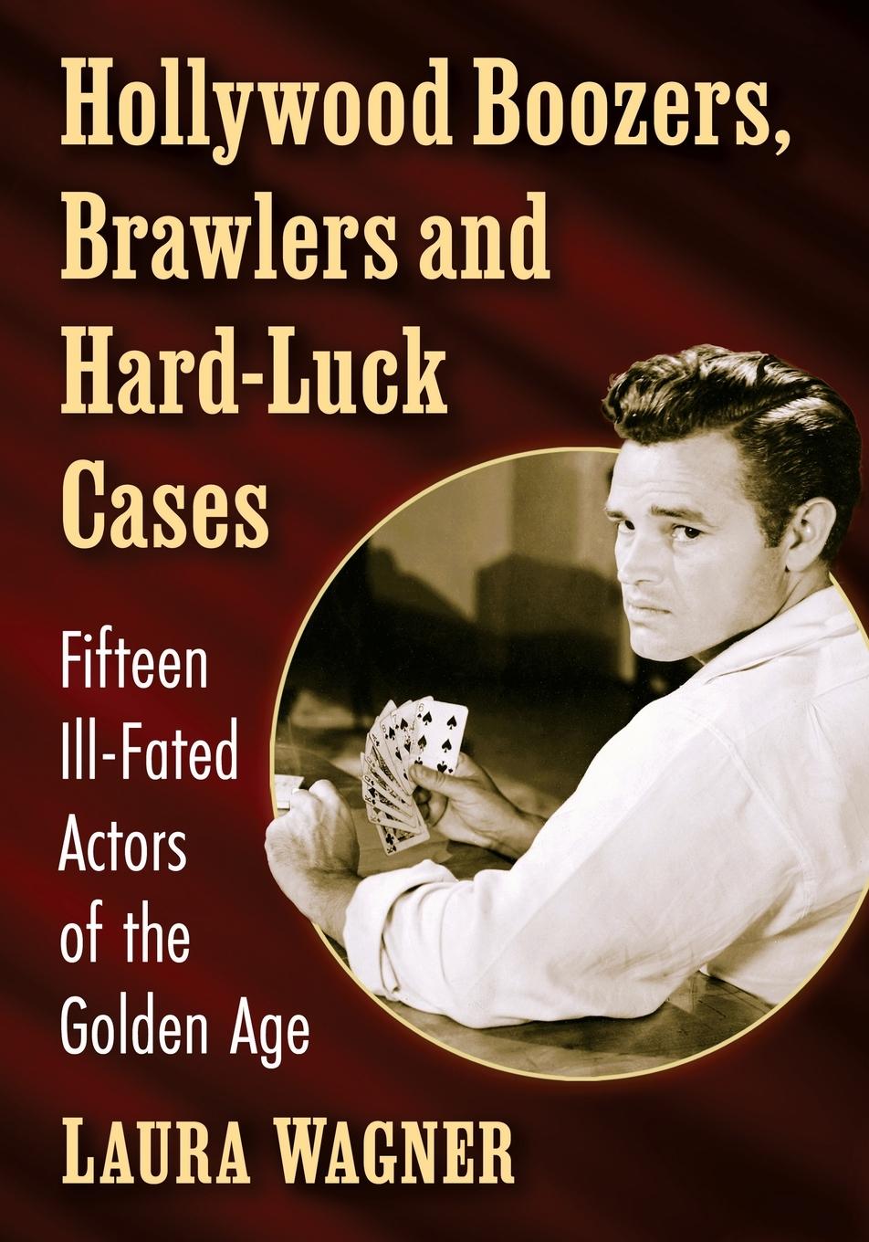 Vorderes Coverbild Hollywood Boozers, Brawlers and Hard-Luck Cases