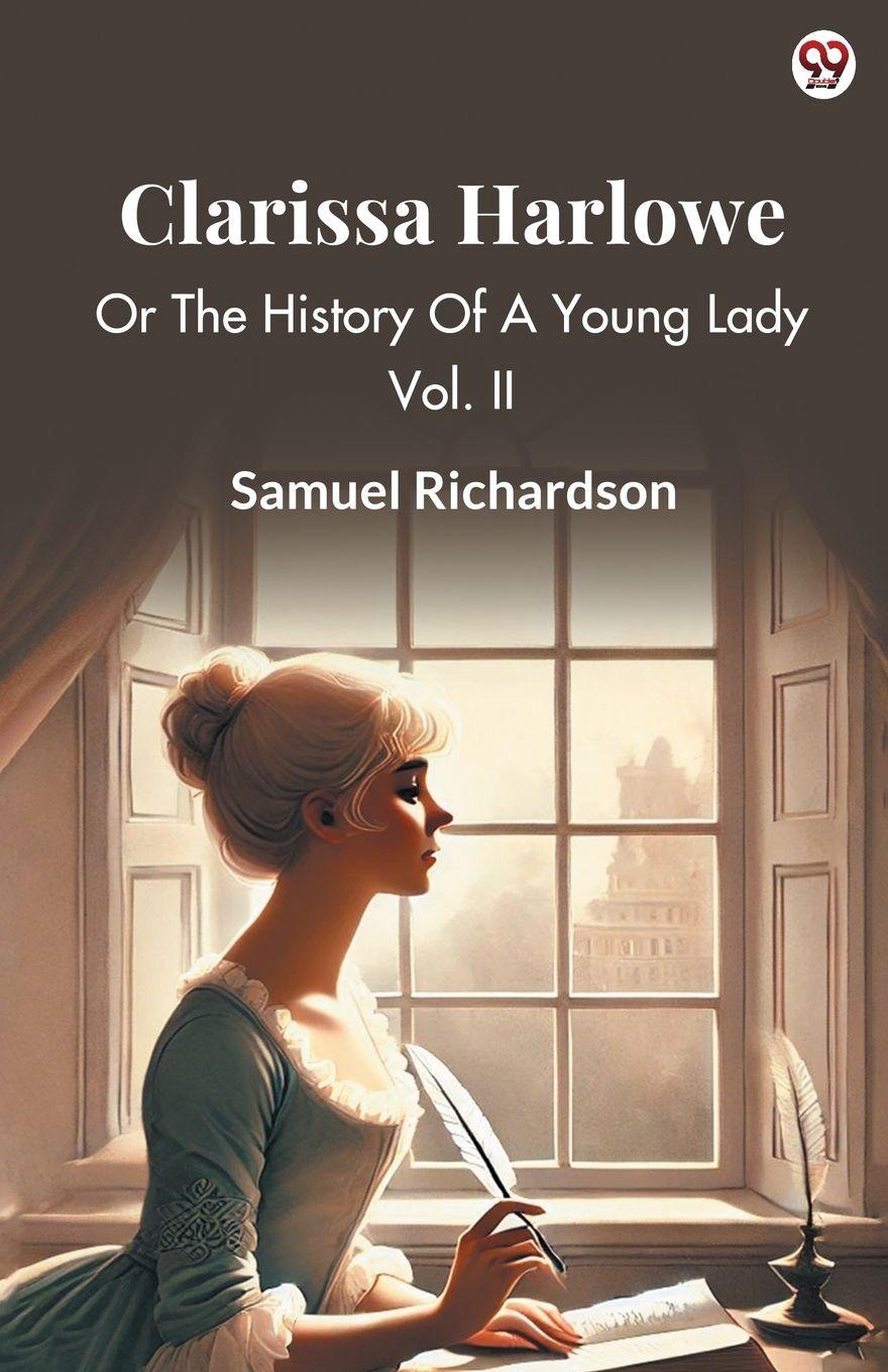 Vorderes Coverbild Clarissa Harlowe Or The History Of A Young Lady Vol. II