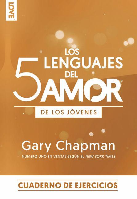Vorderes Coverbild Los 5 Lenguajes del Amor Edición Para Los Jóvenes - Cuaderno de Ejercicios
