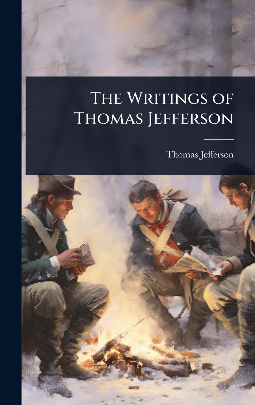Vorderes Coverbild The Writings of Thomas Jefferson