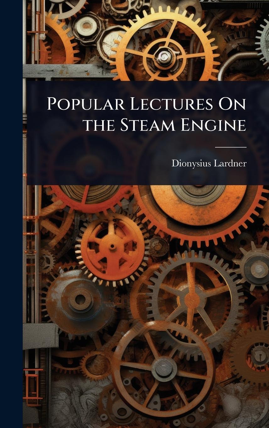 Vorderes Coverbild Popular Lectures On the Steam Engine