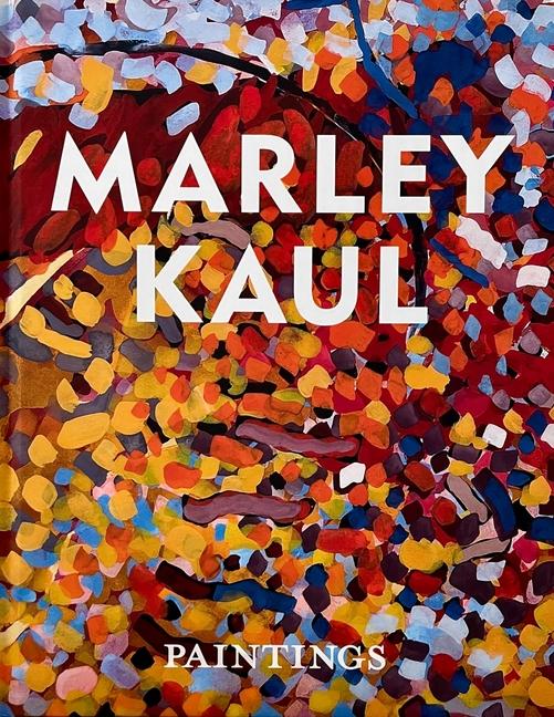 Vorderes Coverbild Marley Kaul Paintings