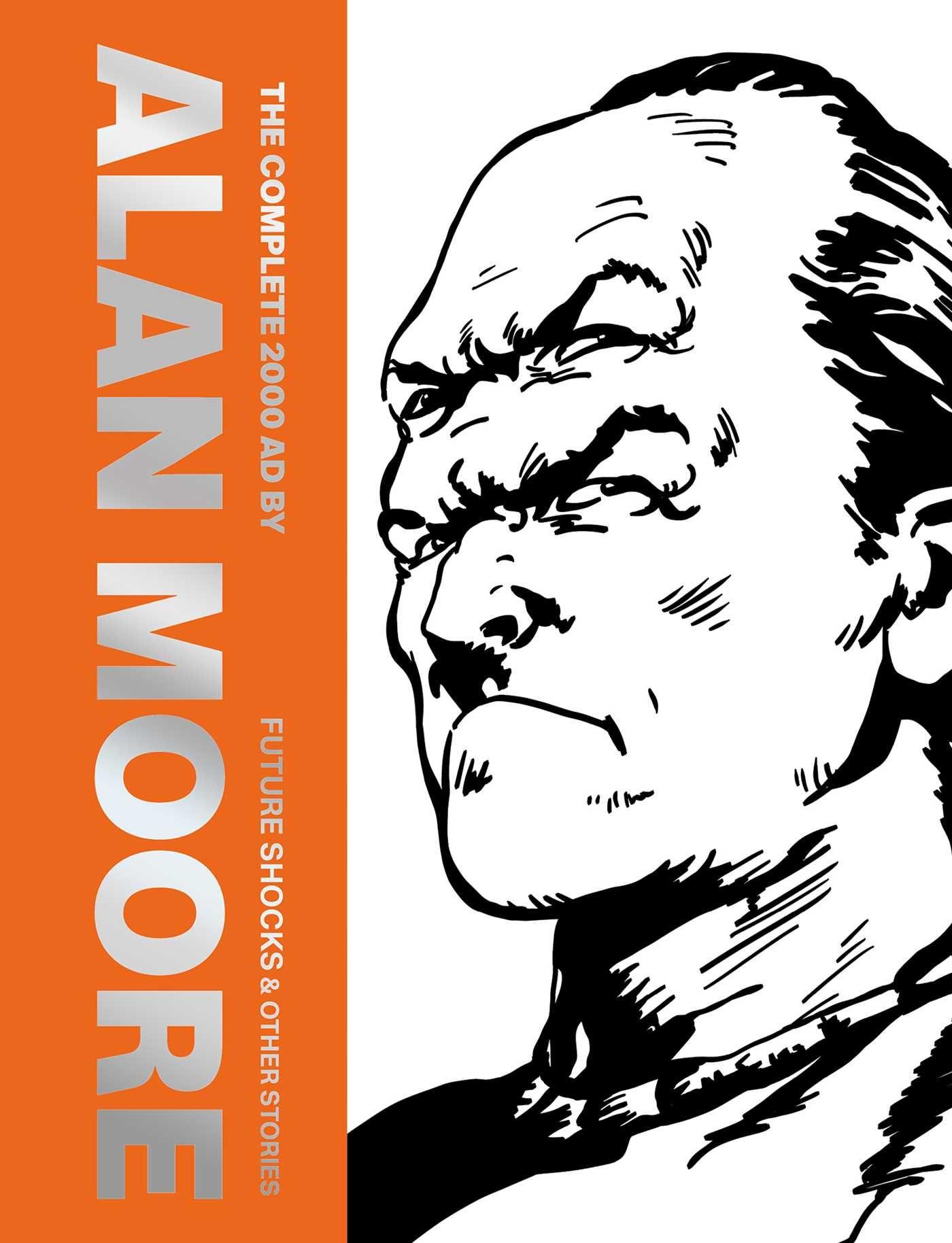 Vorderes Coverbild The Complete 2000 AD by Alan Moore: Future Shocks & Other Stories